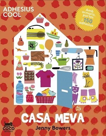 CASA MEVA. ADHESIUS COOL | 9788494276620 | BOWERS, JENNY | Llibreria Drac - Llibreria d'Olot | Comprar llibres en català i castellà online