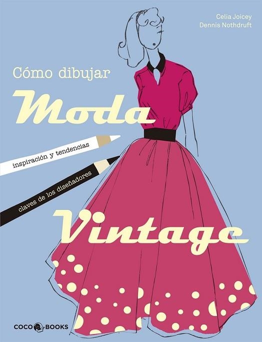 CÓMO DIBUJAR MODA VINTAGE | 9788494316630 | JOICEY, CELIA | Llibreria Drac - Librería de Olot | Comprar libros en catalán y castellano online