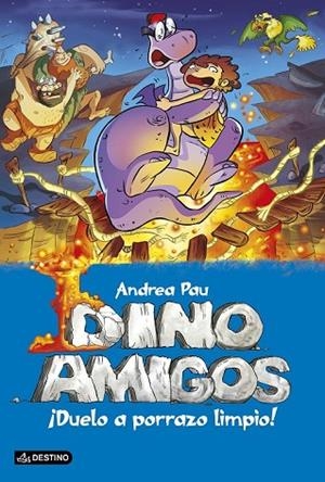DUELO A PORRAZO LIMPIO! (DINOAMIGOS 5) | 9788408137399 | PAU, ANDREA | Llibreria Drac - Llibreria d'Olot | Comprar llibres en català i castellà online