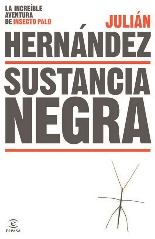 SUSTANCIA NEGRA | 9788467043952 | HERNÁNDEZ, JULIÁN | Llibreria Drac - Librería de Olot | Comprar libros en catalán y castellano online