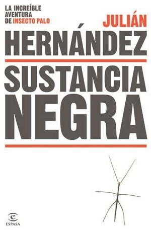 SUSTANCIA NEGRA | 9788467043952 | HERNÁNDEZ, JULIÁN | Llibreria Drac - Librería de Olot | Comprar libros en catalán y castellano online