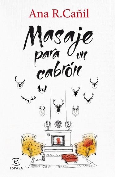 MASAJE PARA UN CABRÓN | 9788467043983 | CAÑIL, ANA R. | Llibreria Drac - Librería de Olot | Comprar libros en catalán y castellano online