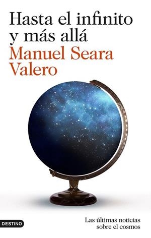 HASTA EL INFINITO Y MÁS ALLÁ | 9788423349234 | SEARA, MANUEL | Llibreria Drac - Llibreria d'Olot | Comprar llibres en català i castellà online