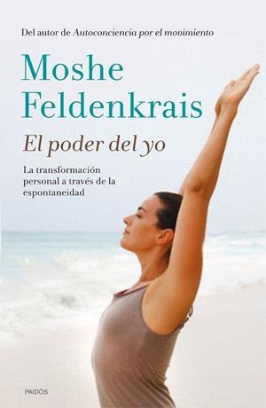 PODER DEL YO, EL | 9788449330933 | FELDENKRAIS, MOSHE | Llibreria Drac - Librería de Olot | Comprar libros en catalán y castellano online