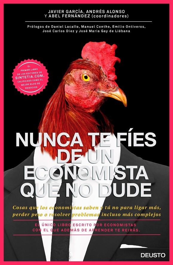 NUNCA TE FÍES DE UN ECONOMISTA QUE NO DUDE | 9788423420131 | GARCÍA, JAVIER ; ALONSO, ANDRÉS ; FERNÁNDEZ, ABEL | Llibreria Drac - Librería de Olot | Comprar libros en catalán y castellano online