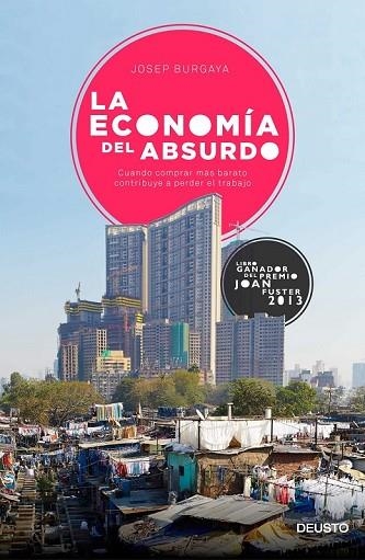 ECONOMÍA DEL ABSURDO, LA | 9788423420704 | BURGAYA, JOSEP | Llibreria Drac - Librería de Olot | Comprar libros en catalán y castellano online