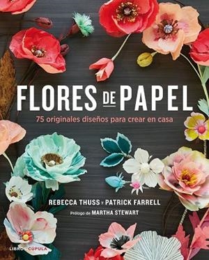 FLORES DE PAPEL | 9788448021290 | THUSS, REBECCA ; FARRELL, PATRICK | Llibreria Drac - Librería de Olot | Comprar libros en catalán y castellano online