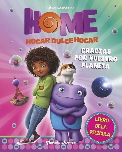 HOME. GRACIAS POR VUESTRO PLANETA. EL LIBRO DE LA PELÍCULA | 9788408139256 | DREAMWORKS | Llibreria Drac - Llibreria d'Olot | Comprar llibres en català i castellà online