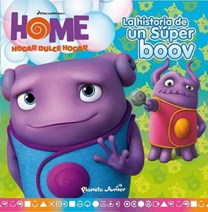 HOME. LA HISTORIA DE UN SÚPER BOOV | 9788408139263 | DREAMWORKS | Llibreria Drac - Llibreria d'Olot | Comprar llibres en català i castellà online