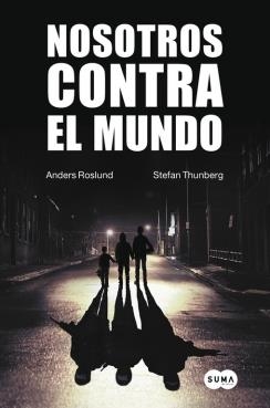 NOSOTROS CONTRA EL MUNDO | 9788483657942 | ROSLUND, ANDERS ; THUNBERG, STEFAN | Llibreria Drac - Llibreria d'Olot | Comprar llibres en català i castellà online