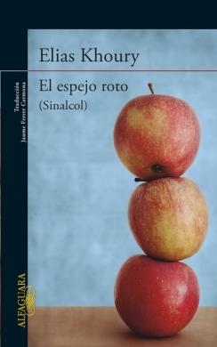 ESPEJO ROTO, EL | 9788420417226 | KHOURY, ELIAS | Llibreria Drac - Librería de Olot | Comprar libros en catalán y castellano online