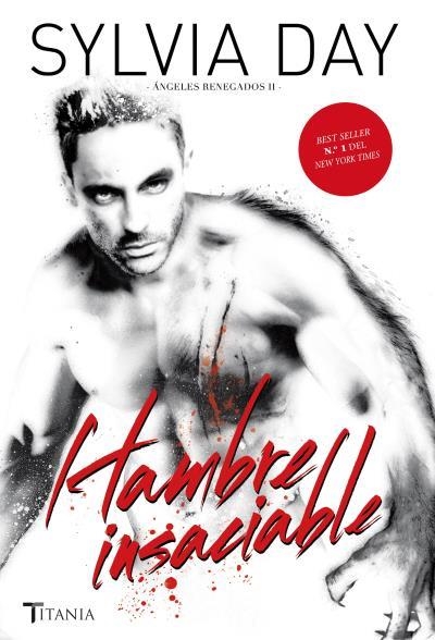 HAMBRE INSACIABLE ( ANGELES RENEGADOS 2 ) | 9788492916825 | DAY, SYLVIA | Llibreria Drac - Librería de Olot | Comprar libros en catalán y castellano online