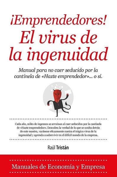 EMPRENDEDORES EL VIRUS DE LA INGENUIDAD | 9788416392025 | TRISTÁN, RAÚL | Llibreria Drac - Librería de Olot | Comprar libros en catalán y castellano online