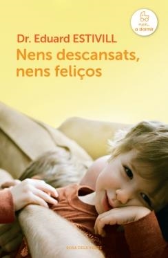 NENS DESCANSATS, NENS FELIÇOS | 9788415961123 | ESTIVILL, EDUARD | Llibreria Drac - Librería de Olot | Comprar libros en catalán y castellano online