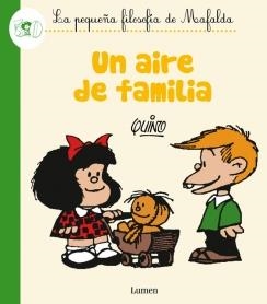 AIRE DE FAMILIA, UN (LA PEQUEÑA FILOSOFÍA DE MAFALDA) | 9788426401816 | QUINO | Llibreria Drac - Librería de Olot | Comprar libros en catalán y castellano online
