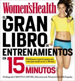 GRAN LIBRO DE ENTRENAMIENTOS EN 15 MINUTOS, EL | 9788416220403 | WOMEN'S HEALTH | Llibreria Drac - Librería de Olot | Comprar libros en catalán y castellano online