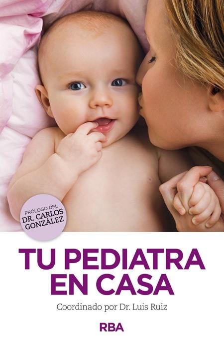 TU PEDIATRA EN CASA | 9788490563731 | GONZÁLEZ, CARLOS; ESCOLA, JOSEP; GABARRELL, CARME; GARCIA, Y OTROS | Llibreria Drac - Librería de Olot | Comprar libros en catalán y castellano online