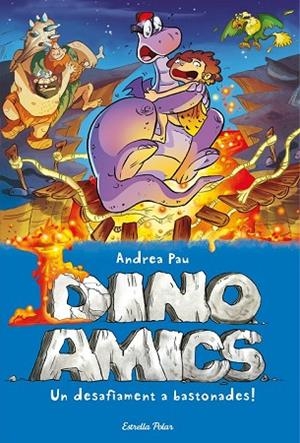 DESAFIAMENT A BASTONADES!, UN (DINOAMICS 5) | 9788490577004 | PAU, ANDREA | Llibreria Drac - Llibreria d'Olot | Comprar llibres en català i castellà online