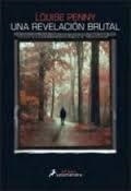 REVELACIÓN BRUTAL, UNA | 9788416237043 | PENNY, LOUISE | Llibreria Drac - Librería de Olot | Comprar libros en catalán y castellano online