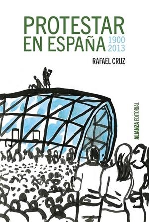 PROTESTAR EN ESPAÑA 1900-2013 | 9788420697413 | CRUZ, RAFAEL | Llibreria Drac - Librería de Olot | Comprar libros en catalán y castellano online