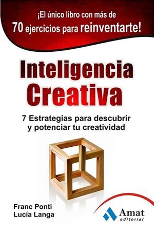 INTELIGENCIA CREATIVA | 9788497354981 | PONTI ROCA, FRANC ; LANGA, LUCÍA | Llibreria Drac - Librería de Olot | Comprar libros en catalán y castellano online