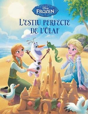 FROZEN. L' ESTIU PERFECTE DE L' OLAF | 9788490577738 | DISNEY | Llibreria Drac - Llibreria d'Olot | Comprar llibres en català i castellà online