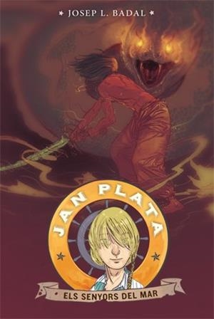 SENYORS DEL MAR, ELS (JAN PLATA 4) | 9788424653453 | BADAL, JOSEP LL. | Llibreria Drac - Librería de Olot | Comprar libros en catalán y castellano online