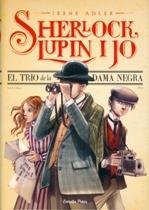 TRIO DE LA DAMA NEGRA, EL (SHERLOCK, LUPIN I JO 1). ED. ESPECIAL | 9788490577912 | ADLER, IRENE | Llibreria Drac - Librería de Olot | Comprar libros en catalán y castellano online
