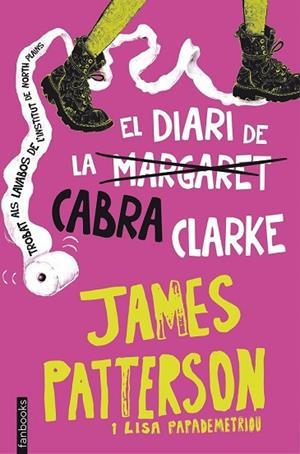 DIARI DE LA CABRA CLARKE, EL | 9788416297221 | PATTERSON, JAMES ; PAPADEMETRIOU, LISA | Llibreria Drac - Librería de Olot | Comprar libros en catalán y castellano online