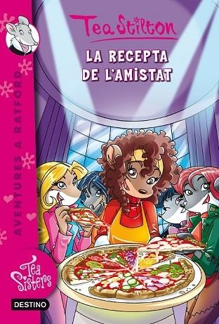 RECEPTA DE L'AMISTAT, LA (TEA SISTERS 15) | 9788490576915 | STILTON, TEA | Llibreria Drac - Librería de Olot | Comprar libros en catalán y castellano online