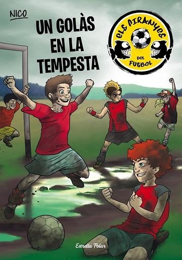 GOLÀS EN LA TEMPESTA, UN (ELS PIRANYES DEL FUTBOL 4) | 9788490577080 | PÉREZ, ADELA | Llibreria Drac - Llibreria d'Olot | Comprar llibres en català i castellà online
