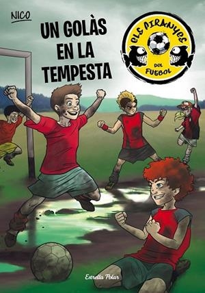 GOLÀS EN LA TEMPESTA, UN (ELS PIRANYES DEL FUTBOL 4) | 9788490577080 | PÉREZ, ADELA | Llibreria Drac - Llibreria d'Olot | Comprar llibres en català i castellà online