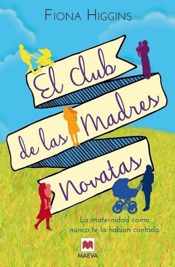 CLUB DE LAS MADRES NOVATAS, EL | 9788415893929 | HIGGINS, FIONA | Llibreria Drac - Llibreria d'Olot | Comprar llibres en català i castellà online