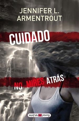 CUIDADO. NO MIRES ATRÁS | 9788415893288 | ARMENTROUT, JENNIFER L. | Llibreria Drac - Llibreria d'Olot | Comprar llibres en català i castellà online