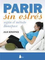 PARIR SIN ESTRES | 9788416233151 | BONAPACE, JULIE | Llibreria Drac - Librería de Olot | Comprar libros en catalán y castellano online