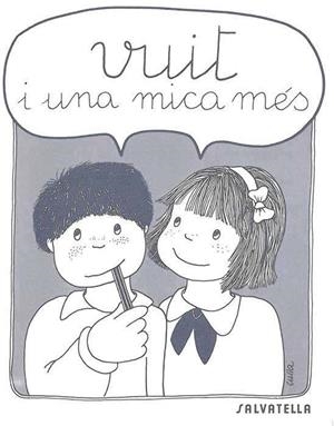 VUIT I UNA MICA MES | 9788472103962 | Llibreria Drac - Llibreria d'Olot | Comprar llibres en català i castellà online