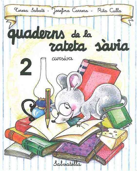 QUADERNS DE LA RATETA SAVIA CURSIVA, N 2 | 9788472109469 | CARRERA, JOSEFINA; T. SABATE; R. CULLA | Llibreria Drac - Llibreria d'Olot | Comprar llibres en català i castellà online