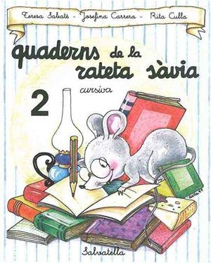 QUADERNS DE LA RATETA SAVIA CURSIVA, N 2 | 9788472109469 | CARRERA, JOSEFINA; T. SABATE; R. CULLA | Llibreria Drac - Llibreria d'Olot | Comprar llibres en català i castellà online