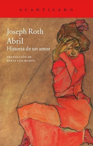 ABRIL: HISTORIA DE UN AMOR | 9788416011421 | ROTH, JOSEPH | Llibreria Drac - Librería de Olot | Comprar libros en catalán y castellano online