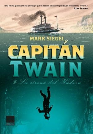 CAPITÁN TWAIN O LA SIRENA DEL HUDSON | 9788416223084 | SIEGEL, MARK | Llibreria Drac - Librería de Olot | Comprar libros en catalán y castellano online