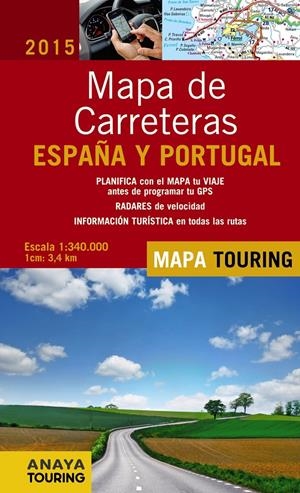 MAPA DE CARRETERAS 2015 DE ESPAÑA Y PORTUGAL 1:340.000 | 9788499357386 | ANAYA TOURING | Llibreria Drac - Librería de Olot | Comprar libros en catalán y castellano online