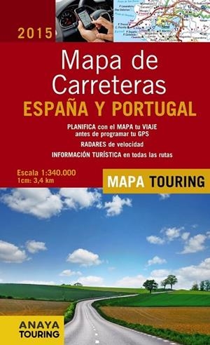 MAPA DE CARRETERAS 2015 DE ESPAÑA Y PORTUGAL 1:340.000 | 9788499357386 | ANAYA TOURING | Llibreria Drac - Librería de Olot | Comprar libros en catalán y castellano online