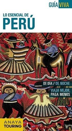 PERÚ 2015 (GUÍA VIVA, LO ESENCIAL DE) | 9788499357362 | HERNÁNDEZ, ARANTXA ; AVISÓN, JUAN PABLO | Llibreria Drac - Librería de Olot | Comprar libros en catalán y castellano online
