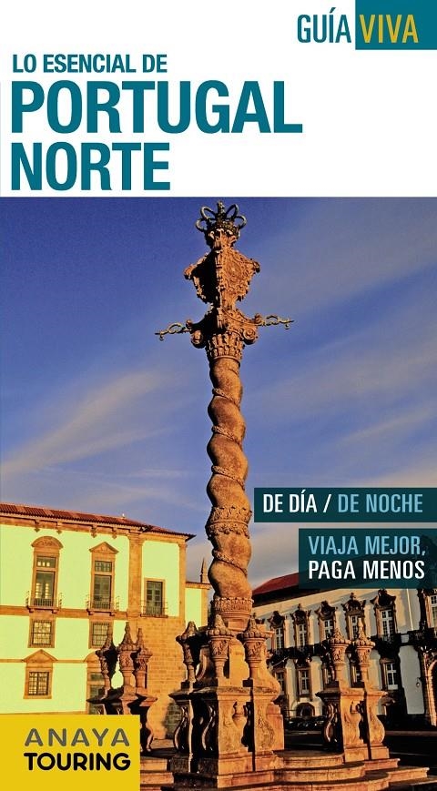 PORTUGAL NORTE 2015 (GUÍA VIVA, LO ESENCIAL DE) | 9788499357355 | POMBO, ANTÓN ; DÍEZ, VÍCTOR ; HERNÁNDEZ, ARANTXA ; VÁZQUEZ, GONZALO | Llibreria Drac - Librería de Olot | Comprar libros en catalán y castellano online