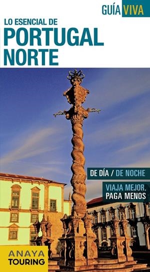 PORTUGAL NORTE 2015 (GUÍA VIVA, LO ESENCIAL DE) | 9788499357355 | POMBO, ANTÓN ; DÍEZ, VÍCTOR ; HERNÁNDEZ, ARANTXA ; VÁZQUEZ, GONZALO | Llibreria Drac - Librería de Olot | Comprar libros en catalán y castellano online