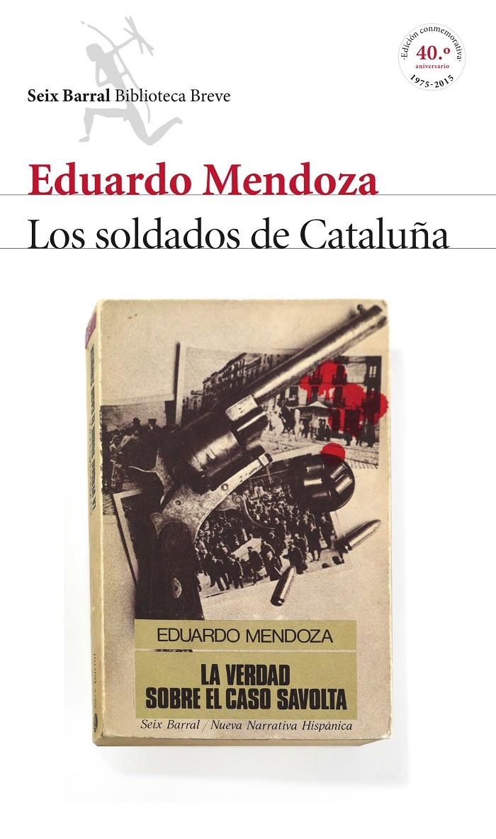 SOLDADOS DE CATALUÑA, LOS (LA VERDAD SOBRE EL CASO SAVOLTA) | 9788432224218 | MENDOZA, EDUARDO | Llibreria Drac - Librería de Olot | Comprar libros en catalán y castellano online