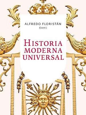 HISTORIA MODERNA UNIVERSAL | 9788434421615 | FLORISTÁN, ALFREDO | Llibreria Drac - Librería de Olot | Comprar libros en catalán y castellano online