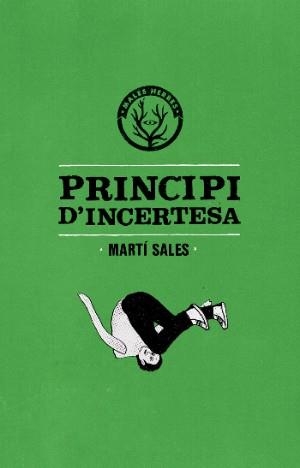 PRINCIPI D'INCERTESA | 9788494310812 | SALES, MARTÍ | Llibreria Drac - Llibreria d'Olot | Comprar llibres en català i castellà online