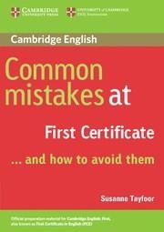 COMMON MISTAKES AT FIRST CERTIFICATE AND HOW TO AVOID THEM | 9780521520621 | TAYFOOR, SUSANNE | Llibreria Drac - Librería de Olot | Comprar libros en catalán y castellano online