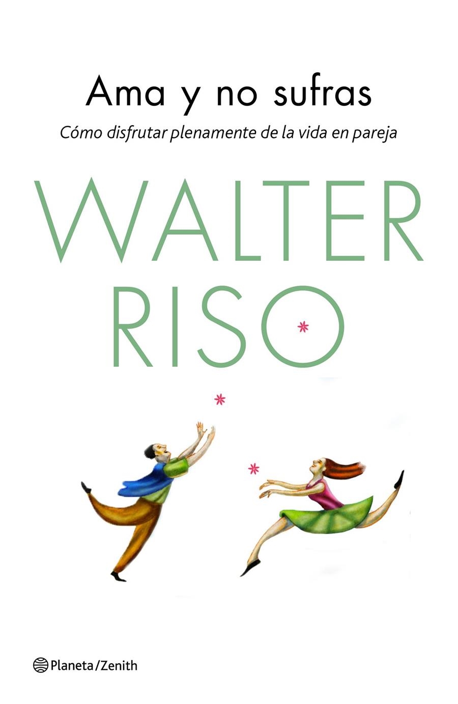 AMA Y NO SUFRAS | 9788408139850 | RISO, WALTER | Llibreria Drac - Librería de Olot | Comprar libros en catalán y castellano online